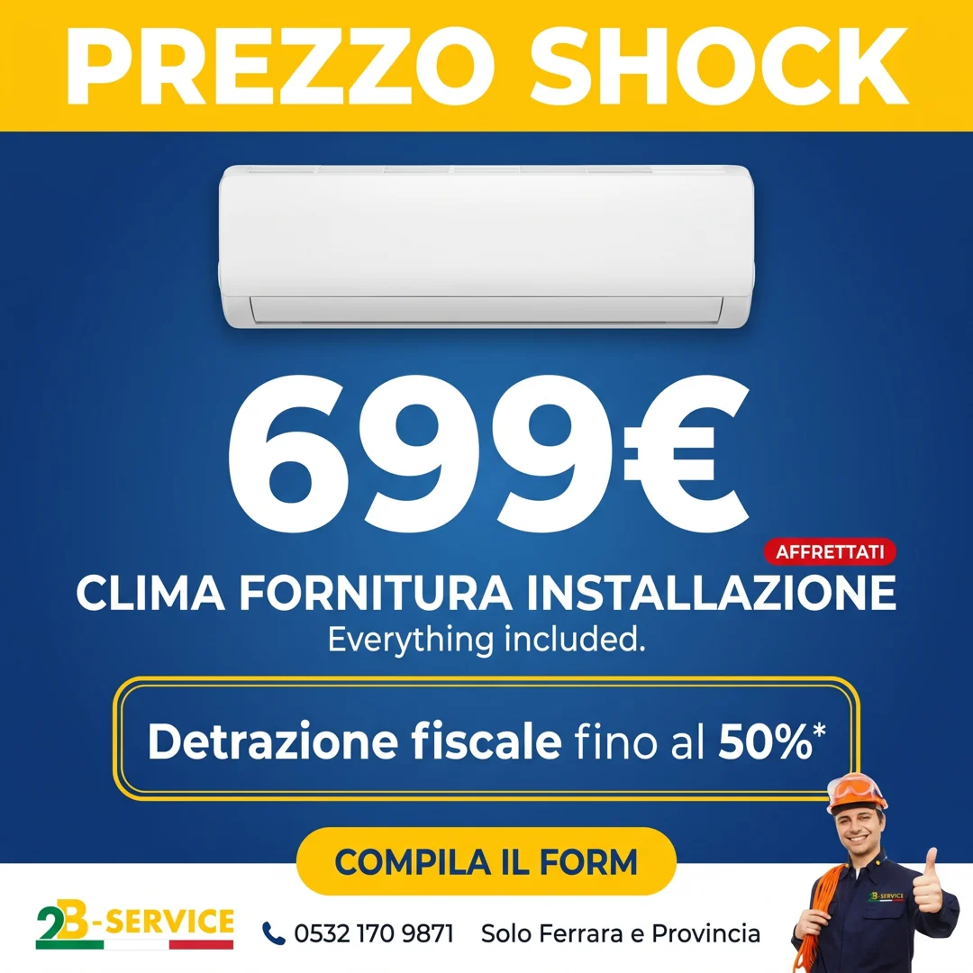 Offerta climatizzatore a 699€ con fornitura, installazione e detrazione fiscale fino al 50% — 2B Service Ferrara